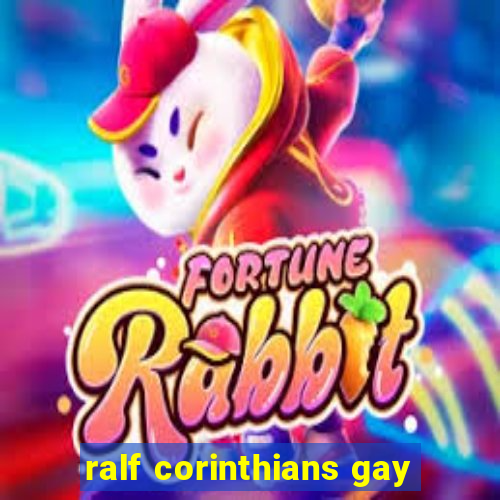 ralf corinthians gay